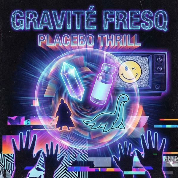 Placebo Thrill